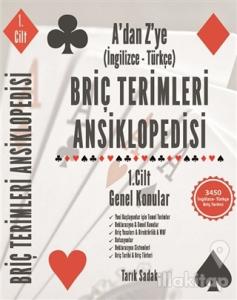 Briç Terimleri Ansiklopedisi A'dan Z' ye İngilizce Türkçe  1.Cilt Genel Konular