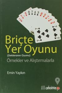 Briçte Yer Oyunu  - Dekleranın Oyunu