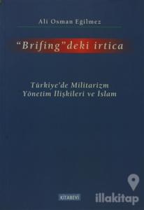 Brifing'deki İrtica