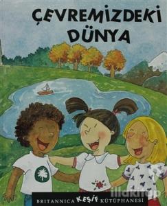 Britannica Keşif Kütüphanesi - Çevremizdeki Dünya (Ciltli)
