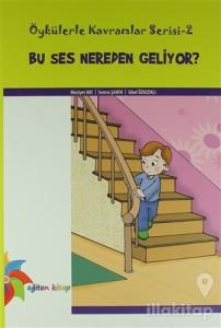 Bu Ses Nereden Geliyor?