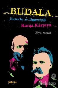 Budala - Nietzsche ve Dostoyevski Karşı Karşıya