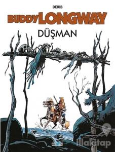 Buddy Longway 2: Düşman
