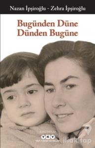 Bugünden Düne Dünden Bugüne