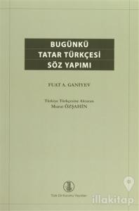 Bugünkü Tatar Türkçesi Söz Yapımı