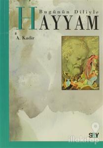 Bugünün Diliyle Hayyam