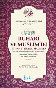Buhari ve Müslim'in İttifak Ettikleri Hadisler (Şamua) (Ciltli)