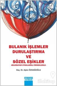Bulanık İşlemler Durulaştırma ve Sözel Eşikler