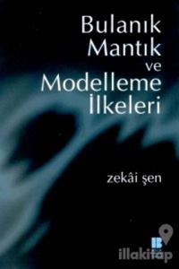 Bulanık Mantık ve Modelleme İlkeleri