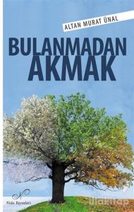 Bulanmadan Akmak