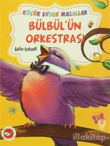 Bülbül'ün Orkestrası / Küçük Ceviz Ağacı (İki Kitap Birarada)