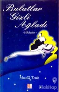 Bulutlar Gizli Ağladı