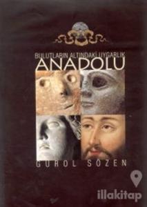 Bulutların Altındaki Uygarlık Anadolu (Ciltli)