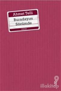 Buradayım Sözümde