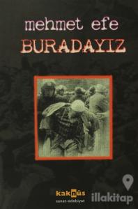 Buradayız