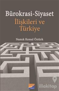 Bürokrasi-Siyaset İlişkileri ve Türkiye