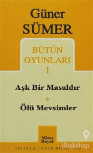 Bütün Oyunları 1 Aşk Bir Masaldır / Ölü Mevsimler
