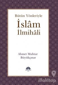 Bütün Yönleriyle İslam İlmihali (Ciltli)