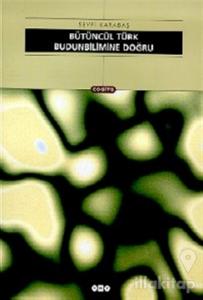 Bütüncül Türk Budunbilimine Doğru