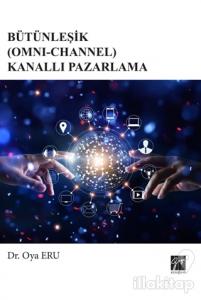 Bütünleşik (Omni-Channel) Kanallı Pazarlama