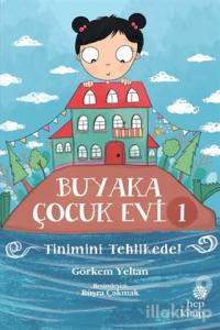Buyaka Çocuk Evi 1 - Tinimini Tehlikede