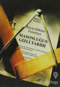Büyücülükten Felsefeye Masonluğun Tarihi