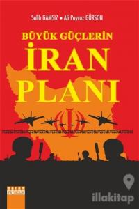 Büyük Güçlerin İran Planı