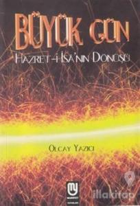 Büyük Gün - Hazret-i İsa'nın Dönüşü