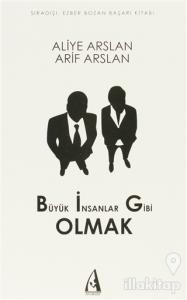 Büyük İnsanlar Gibi Olmak