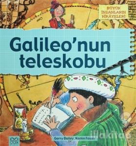 Büyük İnsanların Hikayeleri - Galileo'nun Teleskobu