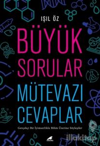 Büyük Sorular Mütevazı Cevaplar