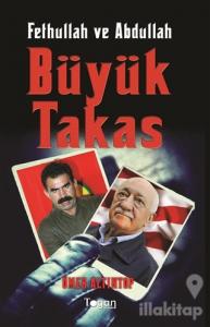 Büyük Takas - Fethullah ve Abdullah