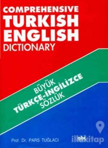 Büyük Türkçe-İngilizce Sözlük - Comprehensive Turkish English Dictionary (Ciltli)