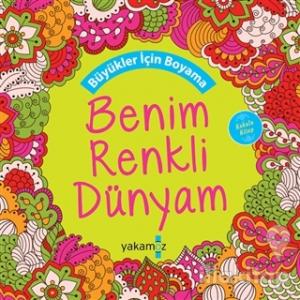 Büyükler için Boyama - Benim Renkli Dünyam (Kokulu Kitap)