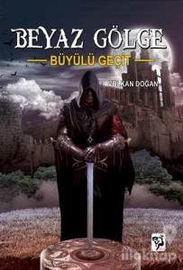 Büyülü Geçit - Beyaz Gölge 3