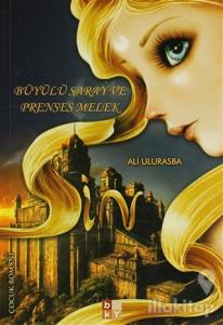 Büyülü Saray ve Prenses Melek Sin