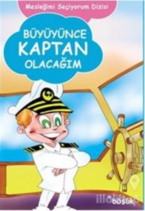 Büyüyünce Kaptan Olacağım