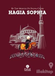 By The Mouth of Evliya Celebi Hagia Sophia