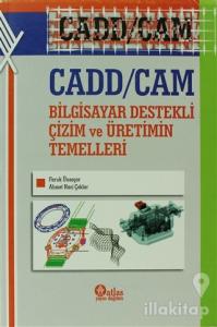Cadd / Cam Bilgisayar Destekli Çizim ve Üretimin Temelleri