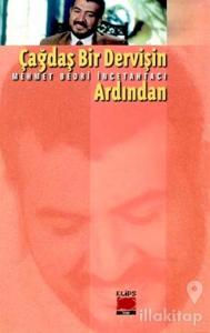 Çağdaş Bir Dervişin Ardından