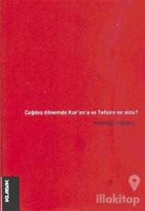 Çağdaş Dönemde Kur'an ve Tefsire Ne Oldu?