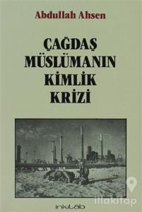 Çağdaş Müslümanın Kimlik Krizi