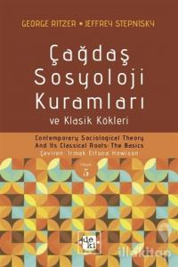 Çağdaş Sosyoloji Kuramları ve Klasik Kökleri