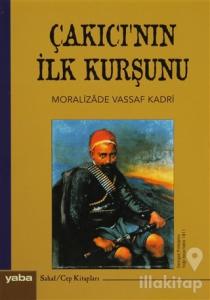 Çakıcı'nın İlk Kurşunu