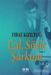 Çal Söyle Şarkımı