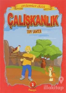 Çalışkanlık Tom Sawyer