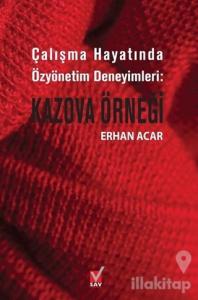 Çalışma Hayatında Özyönetim Deneyimleri - Kazova Örneği