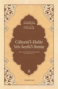 Caliyetü'l-Ekdar Ve's-Seyfü'l-Bettar (Ciltli)