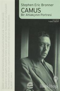 Camus - Bir Ahlakçının Portresi