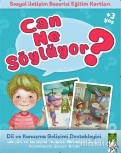 Can Ne Söylüyor?
